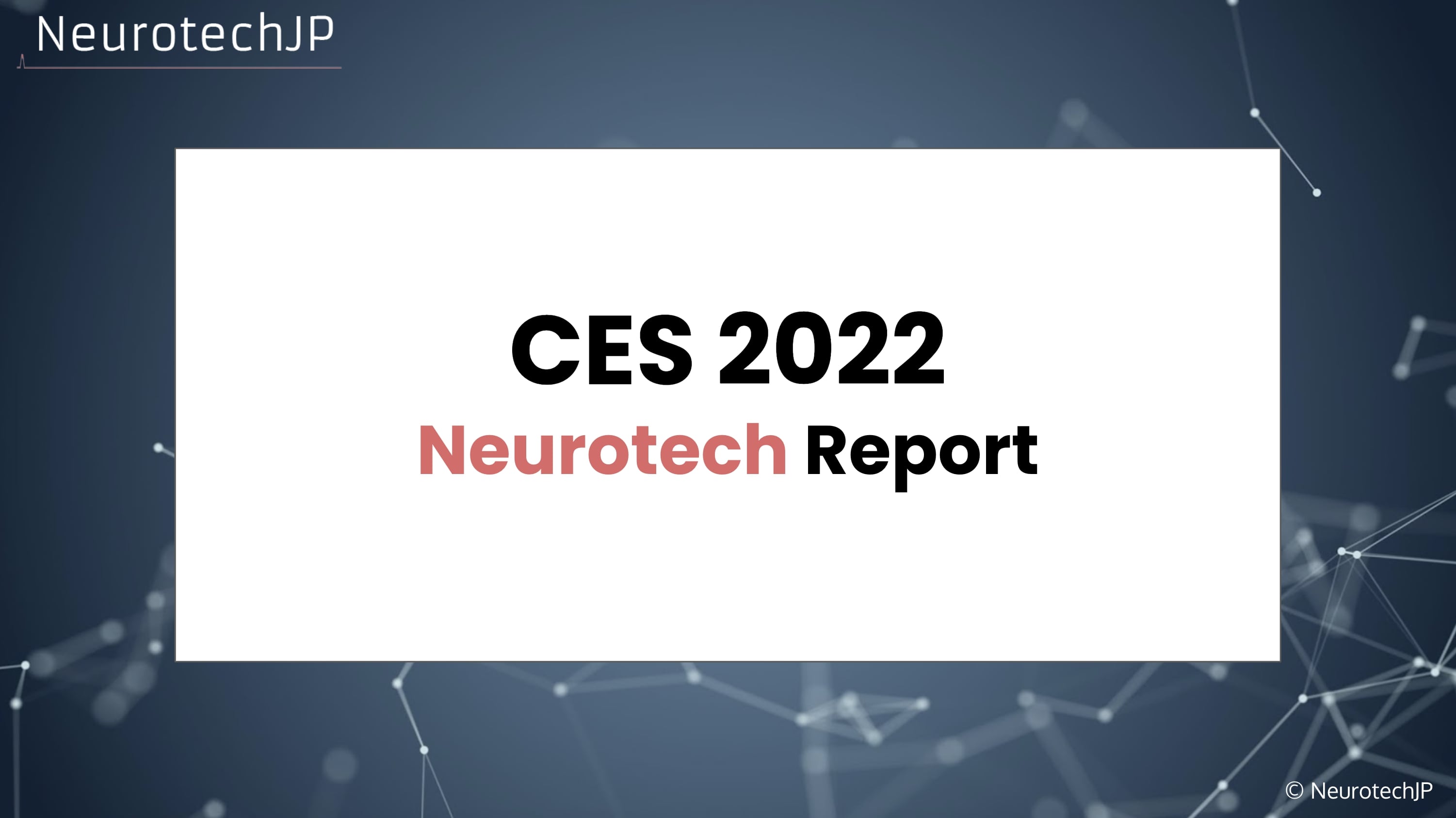 CES2022 Neurotech Report