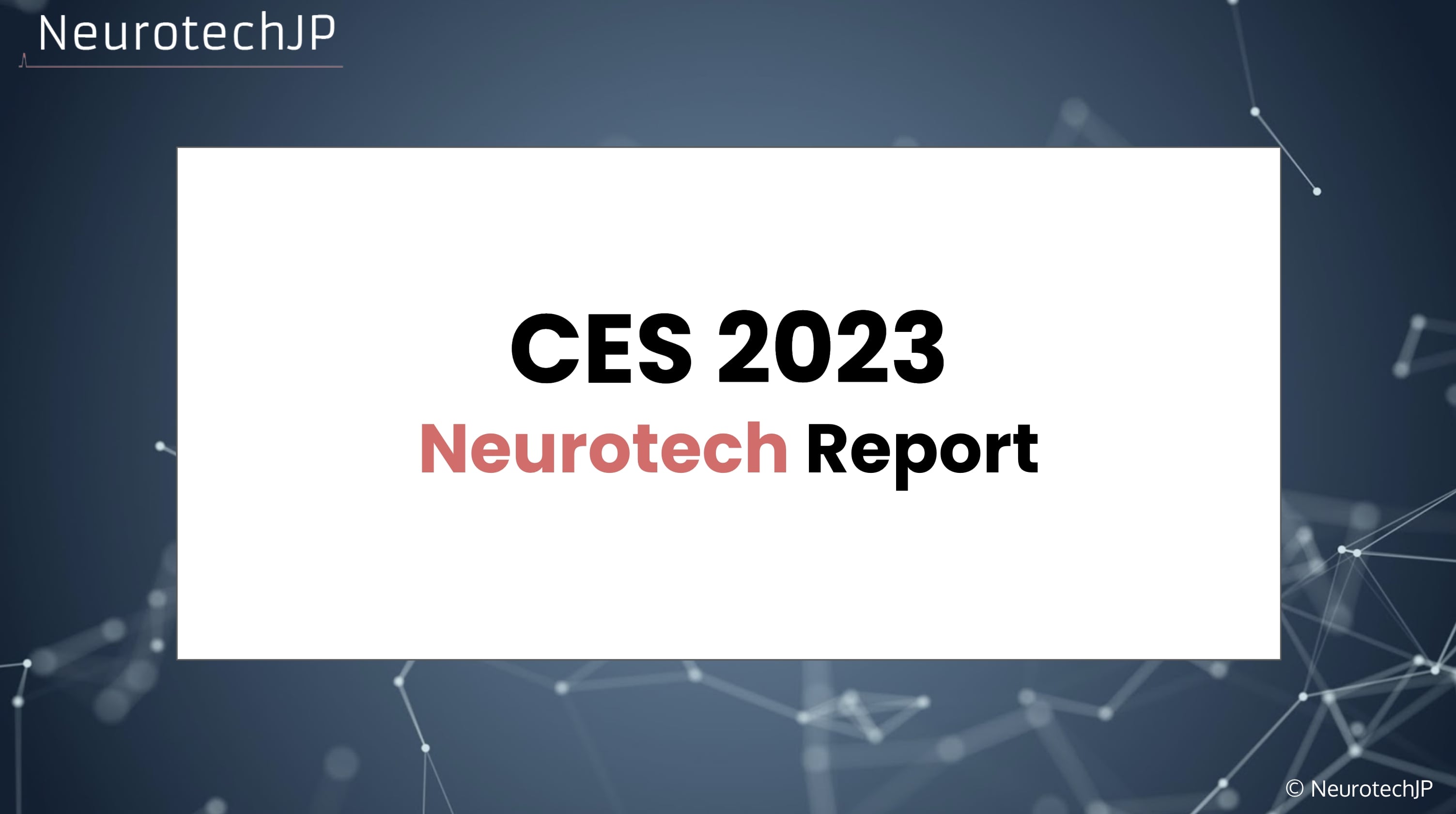 CES2023 Neurotech Report