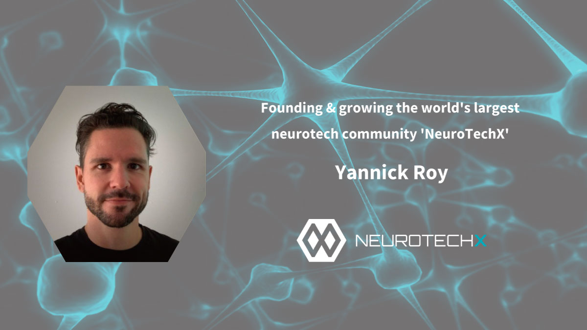 NeurotechJP banner 世界最大のニューロテックコミュニティ 'NeuroTechX'の設立背景と成長要因とは| Yannick Roy